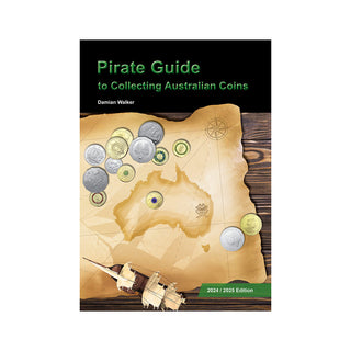 The Pirate Guide To Collecting Australian Coins 2024-25 Edition